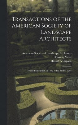 bokomslag Transactions of the American Society of Landscape Architects