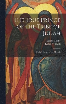 bokomslag True Prince of the Tribe of Judah