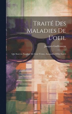 Jacques Guillemeau - Traité des maladies de l'oeil, Inbunden