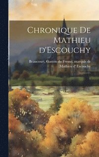bokomslag Chronique de Mathieu d'Escouchy