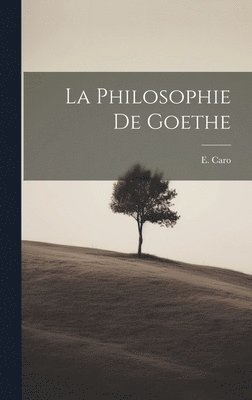 La philosophie de Goethe 1