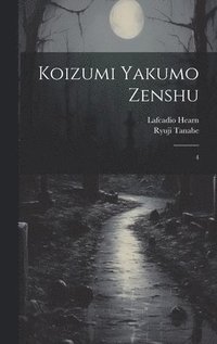 bokomslag Koizumi Yakumo zenshu