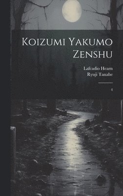 Koizumi Yakumo zenshu 1