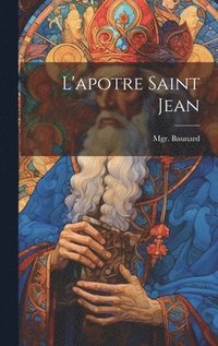 bokomslag L'apotre saint Jean