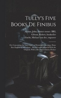 bokomslag Tully's Five Books de Finibus