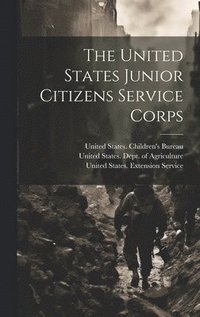 bokomslag The United States Junior Citizens Service Corps
