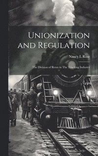 bokomslag Unionization and Regulation