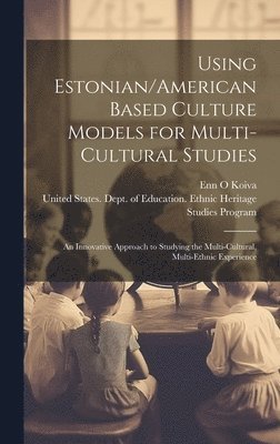 bokomslag Using Estonian/American Based Culture Models for Multi-cultural Studies