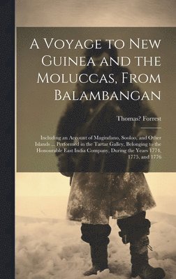 Voyage to New Guinea and the Moluccas, From Balambangan