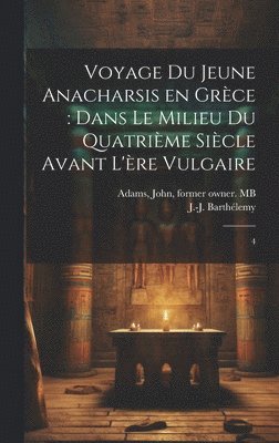 bokomslag Voyage du jeune Anacharsis en Grce