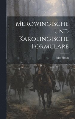 Merowingische und Karolingische Formulare 1