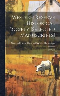 bokomslag Western Reserve Historical Society [selected Manuscripts]