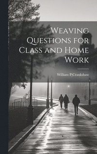 bokomslag Weaving Questions for Class and Home Work