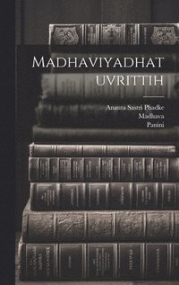 bokomslag Madhaviyadhatuvrittih