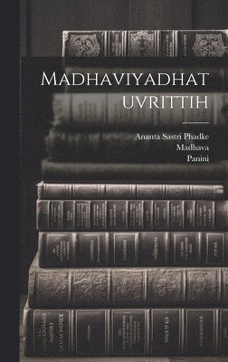 bokomslag Madhaviyadhatuvrittih