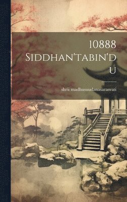 Shrii Madhusuudanasarasvati, shrii madhusuudanasarasvati - 10888 siddhan'tabin'du, Inbunden