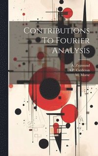 bokomslag Contributions To Fourier Analysis