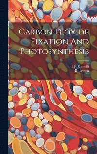 bokomslag Carbon Dioxide Fixation And Photosynthesis
