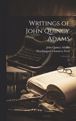 bokomslag Writings of John Quincy Adams