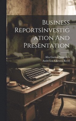 Business ReportsInvestigation And Presentation 1