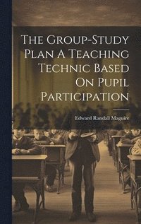 bokomslag Group-Study Plan A Teaching Technic Based On Pupil Participation