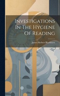 bokomslag Investigations In The Hygiene Of Reading