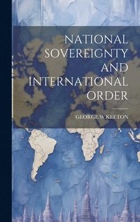 bokomslag National Sovereignty and International Order