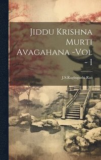 bokomslag Jiddu Krishna Murti Avagahana -Vol - I