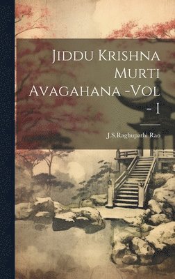 Jiddu Krishna Murti Avagahana -Vol - I 1