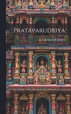 Ks Ramamurthy, KS RAMAMURTHY - Prataparudriya, Inbunden