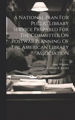 bokomslag National Plan For Public Library Service Prepared For The Committee On Postwar Planning Of The American Library Association