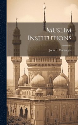 Muslim Institutions 1