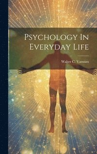 bokomslag Psychology In Everyday Life