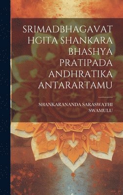 bokomslag Srimadbhagavathgita Shankara Bhashya Pratipada Andhratika Antarartamu