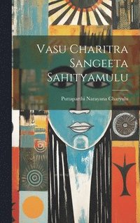 bokomslag Vasu Charitra Sangeeta Sahityamulu