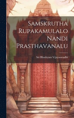 bokomslag Samskrutha Rupakamulalo Nandi Prasthavanalu