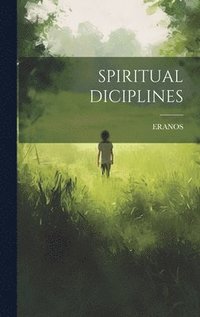 bokomslag Spiritual Diciplines