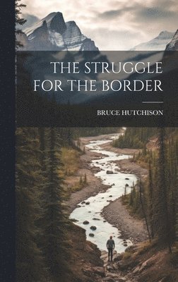 The Struggle for the Border 1