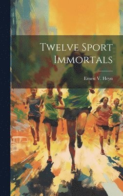 bokomslag Twelve Sport Immortals