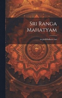 bokomslag sri ranga mahatyam