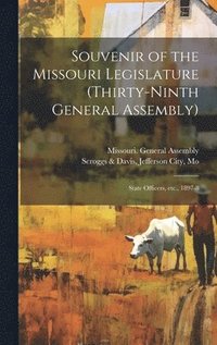 bokomslag Souvenir of the Missouri Legislature (thirty-ninth General Assembly)