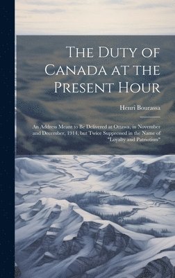 bokomslag Duty of Canada at the Present Hour