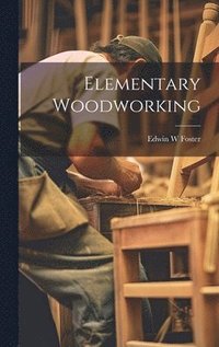 bokomslag Elementary Woodworking