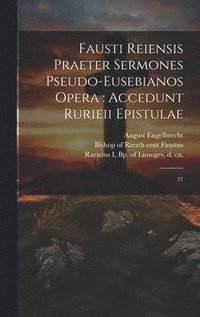 bokomslag Fausti Reiensis Praeter sermones pseudo-eusebianos opera