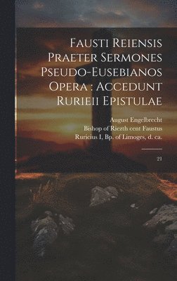 Fausti Reiensis Praeter sermones pseudo-eusebianos opera 1