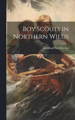 Boy Scouts in Northern Wilds