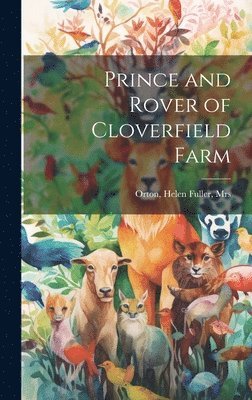 Prince and Rover of Cloverfield Farm 1