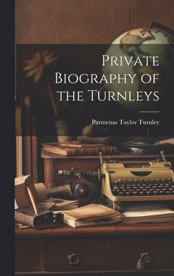 Private Biography of the Turnleys