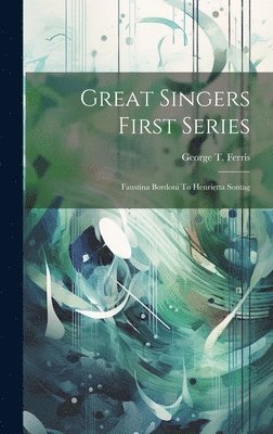 bokomslag Great Singers First Series