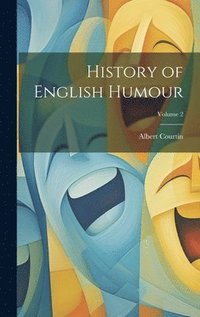 bokomslag History of English Humour; Volume 2